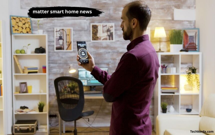 matter smart home news​