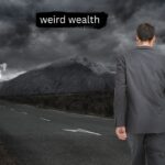 weird wealth