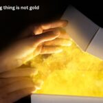 every shining thing is not gold