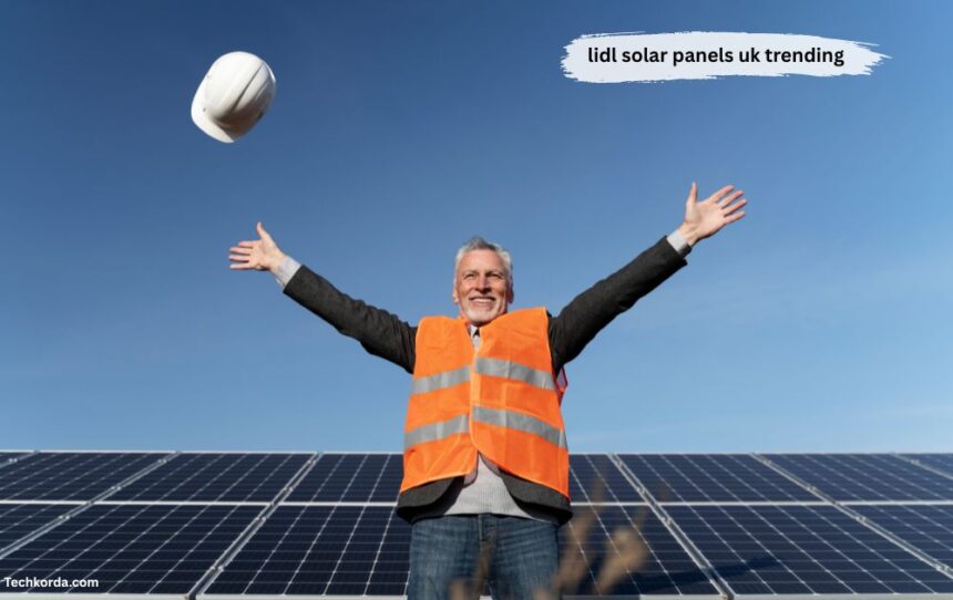 lidl solar panels uk trending